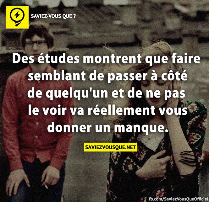 Des études montrent que faire semblant de passer à côté de quelqu&#039;un et de ne pas le voir va réellement vous donner un manque.