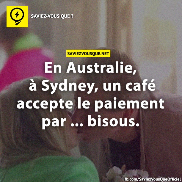 En Australie, à Sydney, un café accepte le paiement par ... bisous.