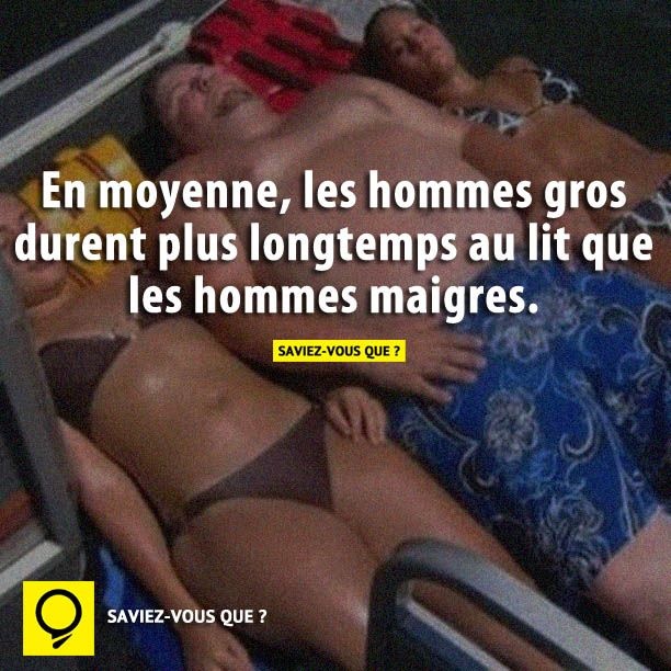 En moyenne, les hommes gros durent plus longtemps au lit que les hommes maigres.