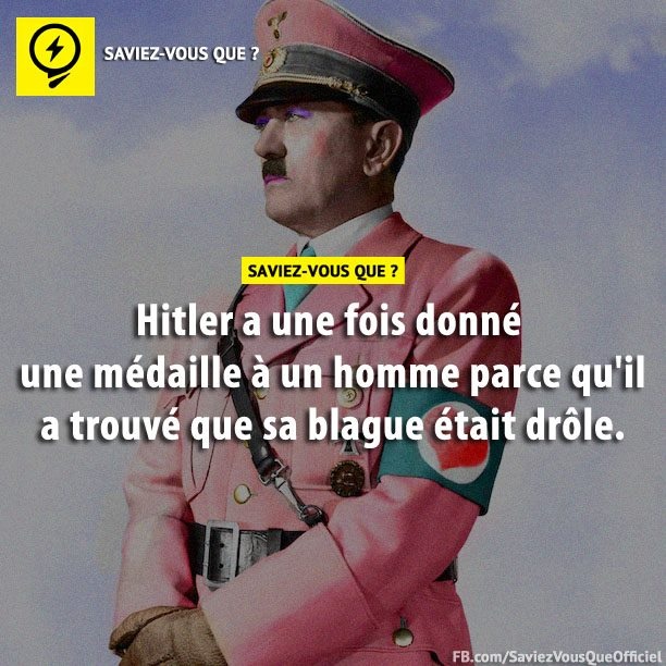 Hitler a une fois donné une médaille à un homme parce qu&#039;il a trouvé que sa blague était drôle.