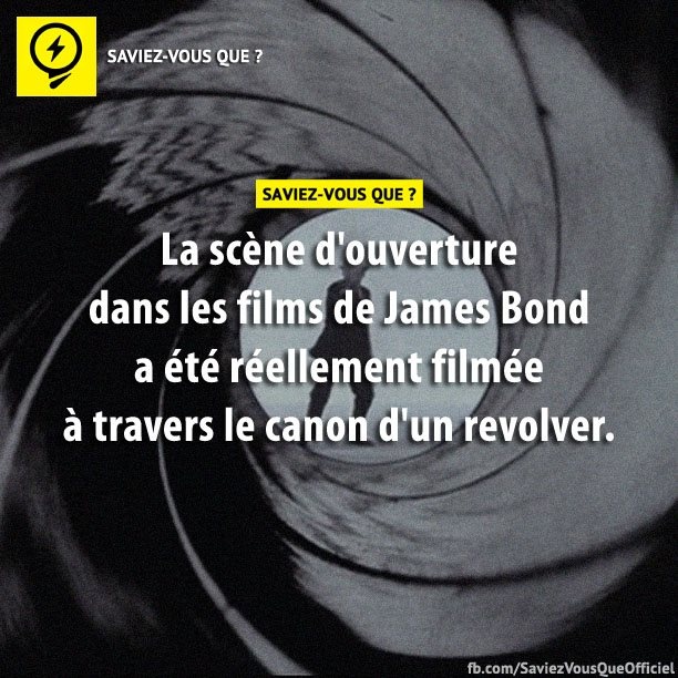La scène d&#039;ouverture dans les films de James Bond a été réellement filmée à travers le canon d&#039;un revolver.