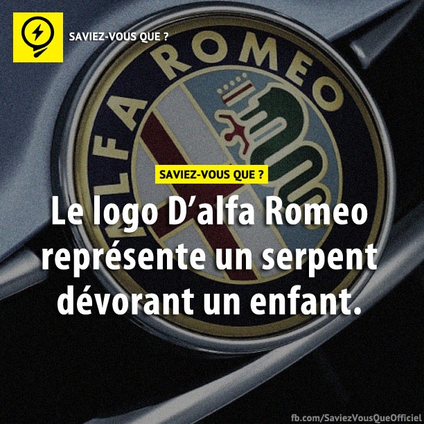 Le logo D’alfa Romeo représente un serpent dévorant un enfant.