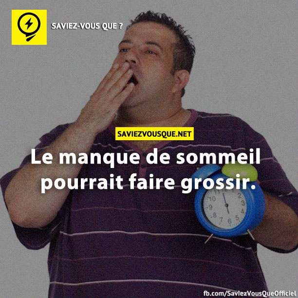 Le manque de sommeil pourrait faire grossir.