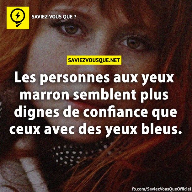 Les personnes aux yeux marron semblent plus dignes de confiance que ceux avec des yeux bleus.
