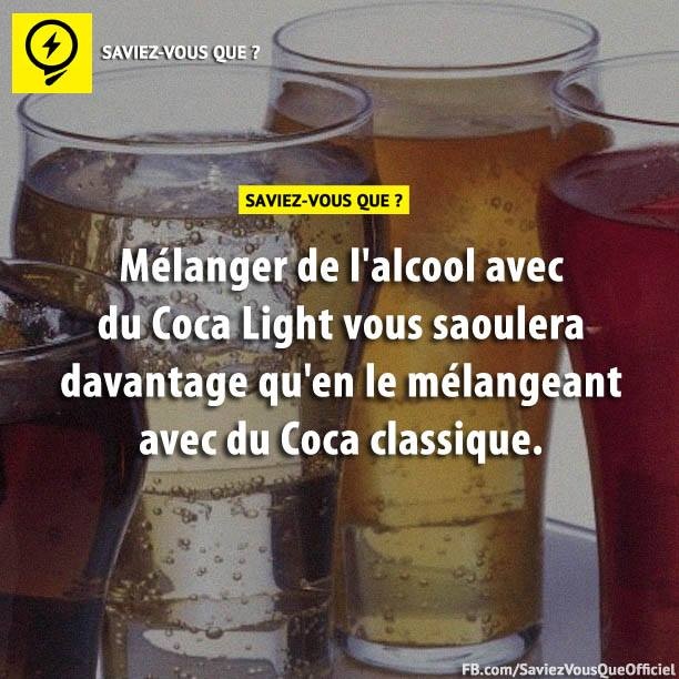 Mélanger de l&#039;alcool avec du Coca Light vous saoulera davantage qu&#039;en le mélangeant avec du Coca classique.