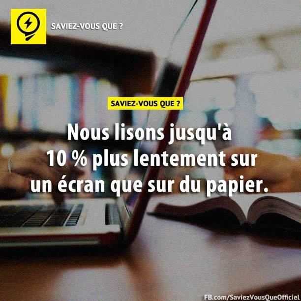 Nous lisons jusqu&#039;à 10% plus lentement sur un écran que sur du papier.