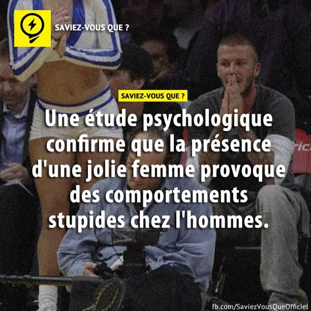 Une étude psychologique confirme que la présence d&#039;une jolie femme provoque des comportements stupides chez l&#039;hommes.