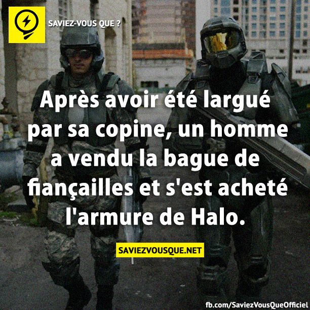 Après avoir été largué par sa copine, un homme a vendu la bague de fiançailles et s&#039;est acheté l&#039;armure de Halo.