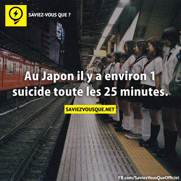 Au Japon il y a environ 1 suicide toute les 25 minutes.