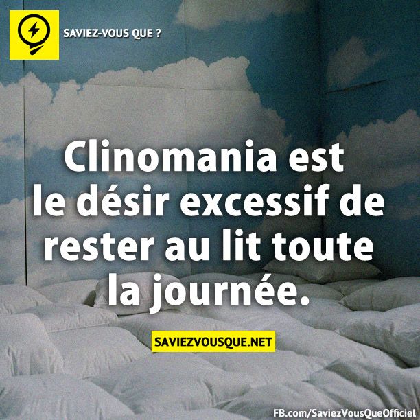 Clinomania est le désir excessif de rester au lit toute la journée.