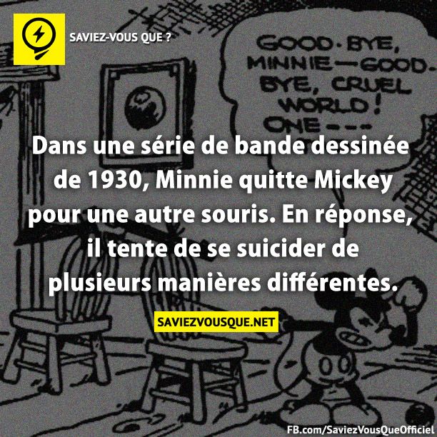 Dans une série de bande dessinée de 1930, Minnie quitte Mickey pour une autre souris. En réponse, il tente de se suicider de plusieurs manières différentes.