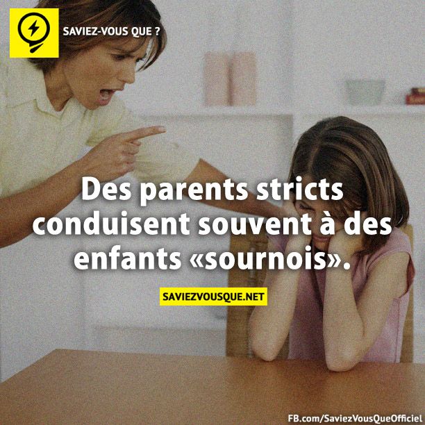 Des parents stricts conduisent souvent à des enfants «sournois».