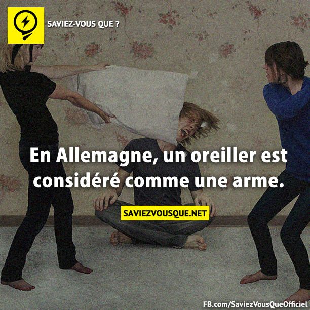 En Allemagne, un oreiller est considéré comme une arme.