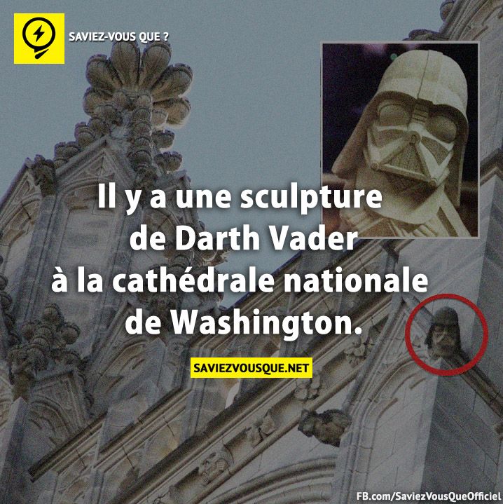 Il y a une sculpture de Darth Vader à la cathédrale nationale de Washington.