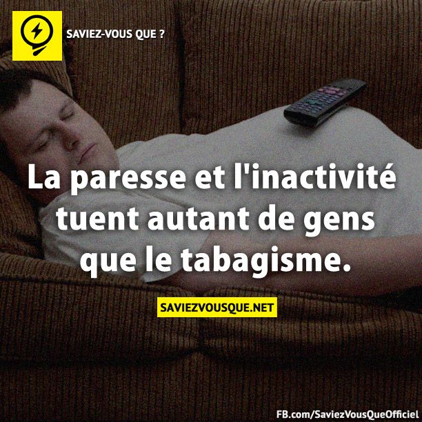 La paresse et l&#039;inactivité tuent autant de gens que le tabagisme.