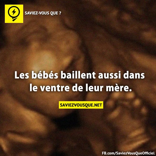 Les bébés baillent aussi dans le ventre de leur mère.