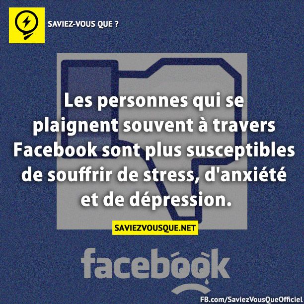 Les personnes qui se plaignent souvent à travers Facebook sont plus susceptibles de souffrir de stress, d&#039;anxiété et de dépression.
