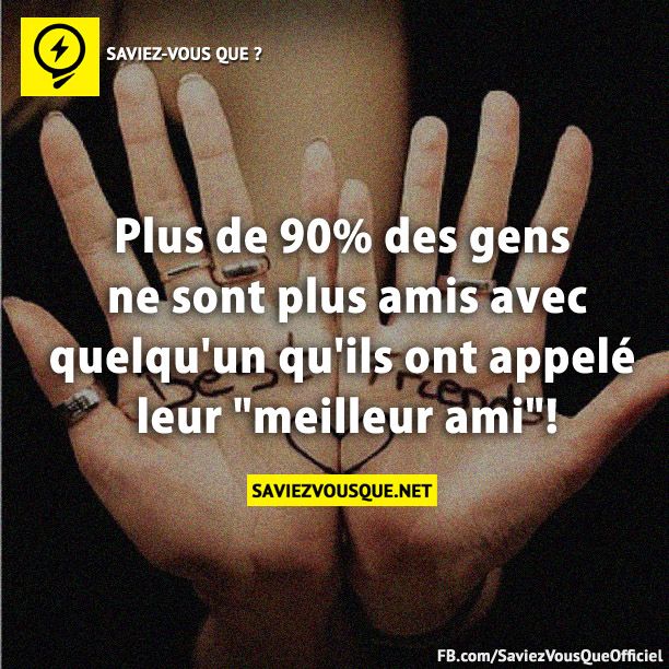 Plus de 90% des gens ne sont plus amis avec quelqu&#039;un qu&#039;ils ont appelé leur &quot;meilleur ami&quot;!