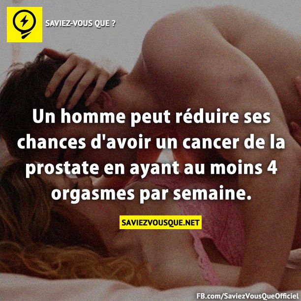 Un homme peut réduire ses chances d&#039;avoir un cancer de la prostate en ayant au moins 4 orgasmes par semaine.
