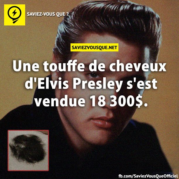 Une touffe de cheveux d&#039;Elvis Presley s&#039;est vendue 18 300$.