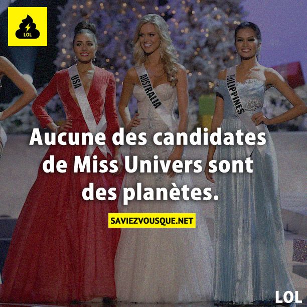Aucune des candidates de Miss Univers sont des planètes.