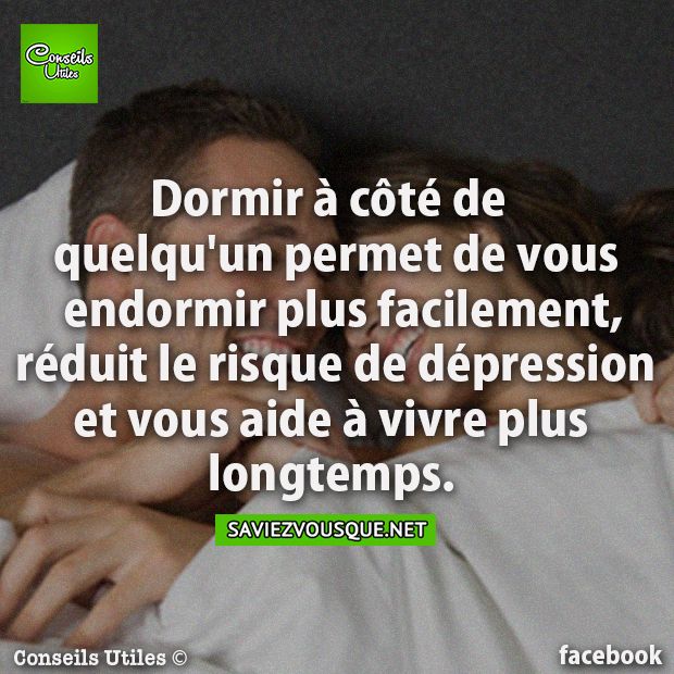Dormir à côté de quelqu&#039;un permet de vous endormir plus facilement, réduit le risque de dépression et vous aide à vivre plus longtemps.