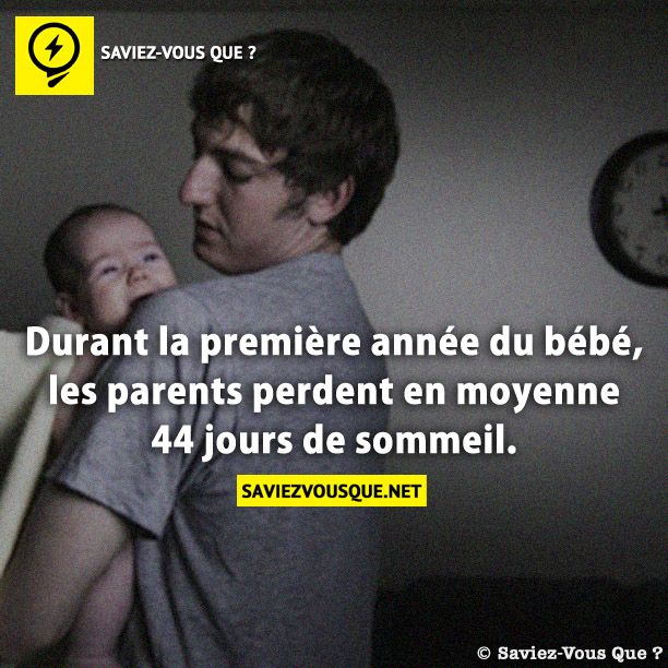 Durant la première année du bébé, les parents perdent en moyenne 44 jours de sommeil.