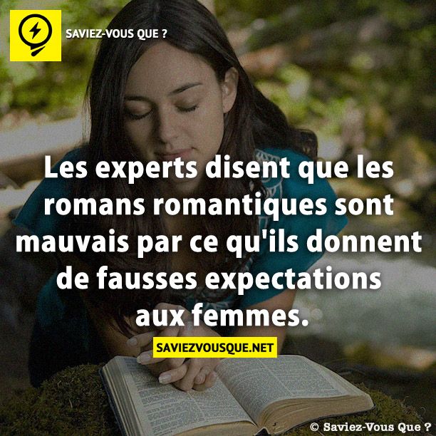 Les experts disent que les romans romantiques sont mauvais par ce qu&#039;ils donnent de fausses expectations aux femmes.