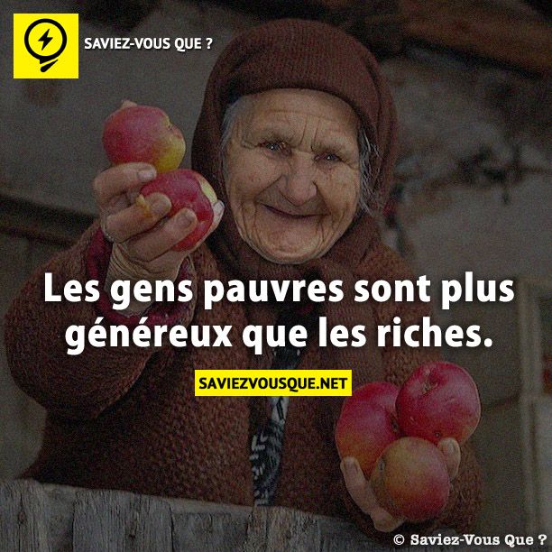Les gens pauvres sont plus généreux que les riches.