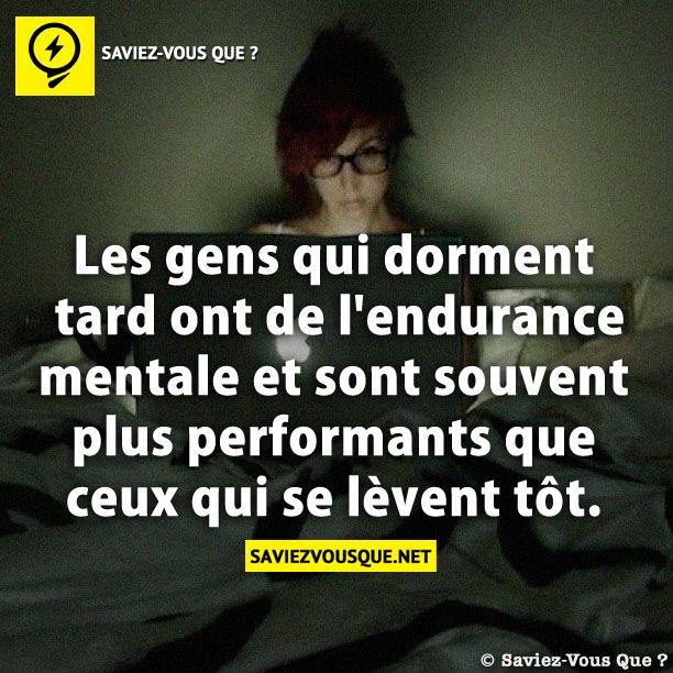 Les gens qui dorment tard ont de l&#039;endurance mentale et sont souvent plus performants que ceux qui se lèvent tôt.
