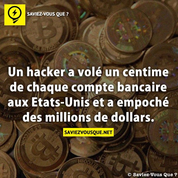 Un hacker a volé un centime de chaque compte bancaire aux Etats-Unis et a empoché des millions de dollars.