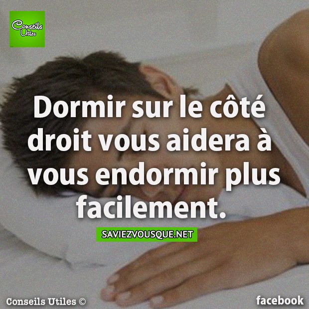 Dormir sur le côté droit vous aidera à vous endormir facilement.