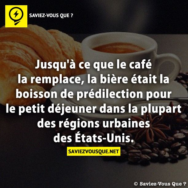 Jusqu&#039;à ce que le café la remplace, la bière était la boisson de prédilection pour le petit déjeuner dans la plupart des régions urbaines des États-Unis.