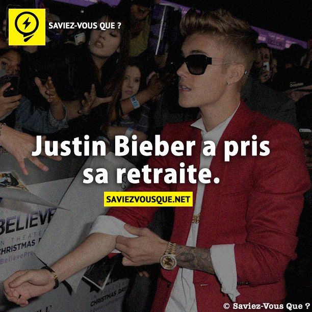 Justin Bieber a pris sa retraite.