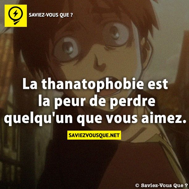 La thanatophobie est la peur de perdre quelqu&#039;un que vous aimez.
