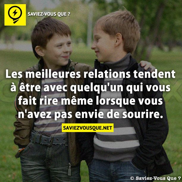 Les meilleures relations tendent à être avec quelqu&#039;un qui vous fait rire même lorsque vous n&#039;avez pas envie de sourire.