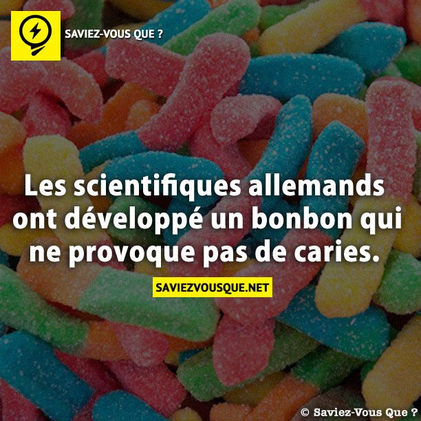 Les scientifiques allemands ont développé un bonbon qui ne provoque pas de caries.