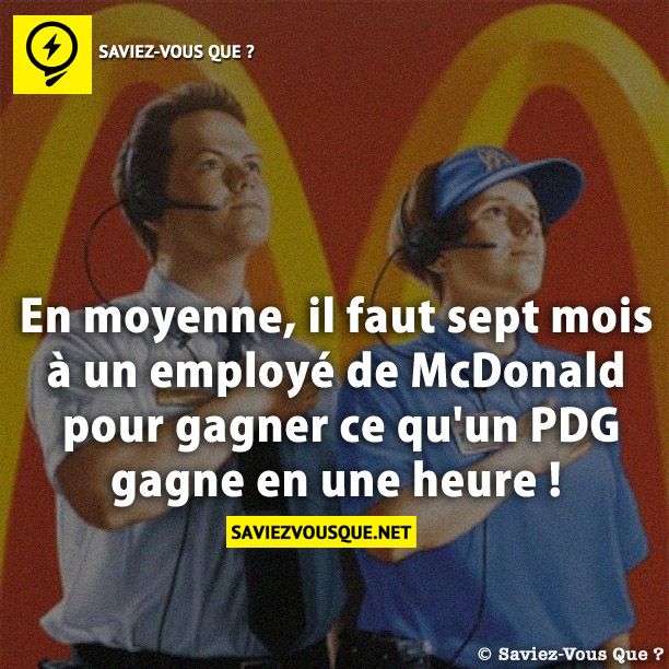 En moyenne, il faut sept mois à un employé de McDonald pour gagner ce qu&#039;un PDG gagne en une heure !