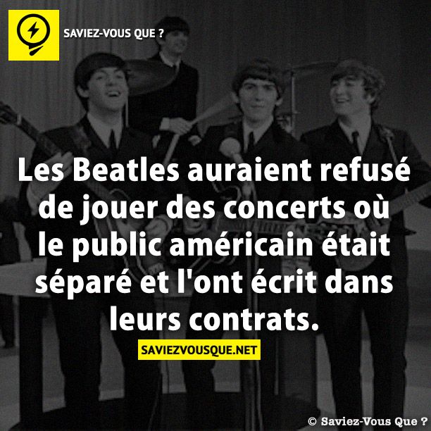 Les Beatles auraient refusé de jouer des concerts où le public américain était séparé et l&#039;ont écrit dans leurs contrats.