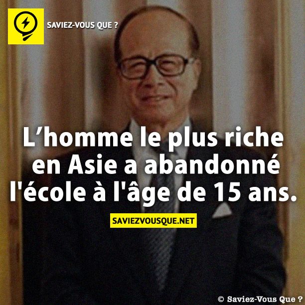 L&#039;homme le plus riche en Asie a abandonné l&#039;école à l&#039;âge de 15 ans.