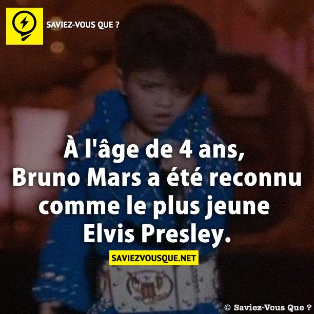 À l&#039;âge de 4 ans, Bruno Mars a été reconnu comme le plus jeune Elvis Presley.