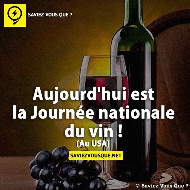 Aujourd&#039;hui est la Journée nationale du vin !