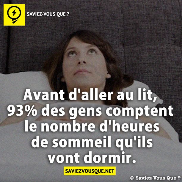 Avant d&#039;aller au lit, 93% des gens comptent le nombre d&#039;heures de sommeil qu&#039;ils vont dormir.