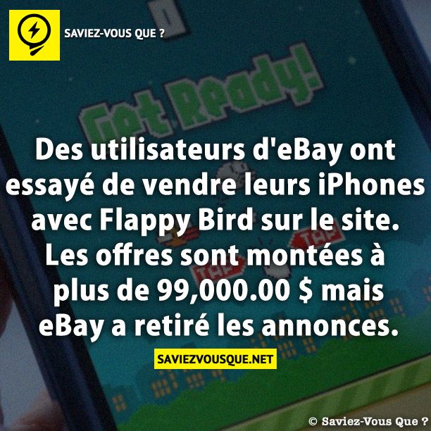 Des utilisateurs d&#039;eBay ont essayé de vendre leurs iPhones avec Flappy Bird sur le site. Les offres sont montées à plus de 99,000.00 $ mais eBay a retiré les annonces.