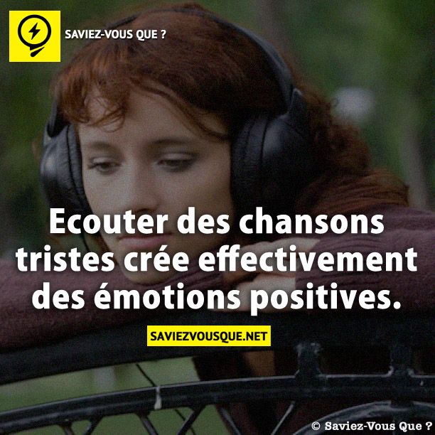 Ecouter des chansons tristes crée effectivement des émotions positives.