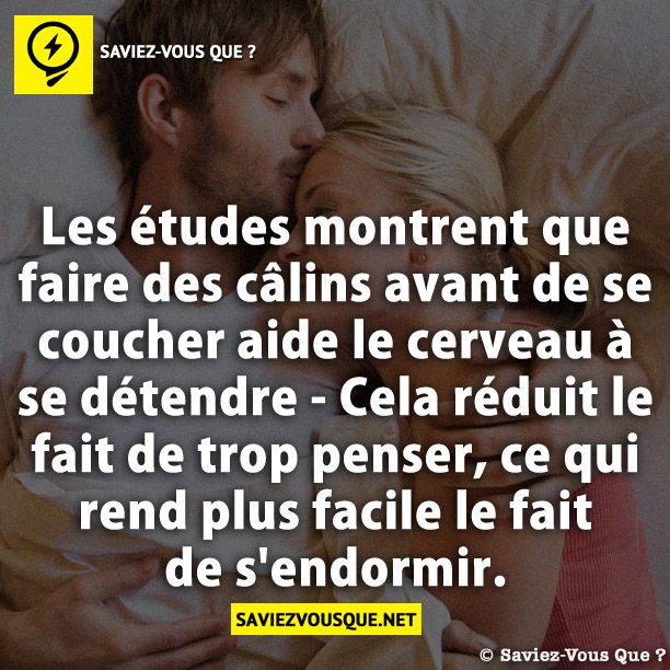 Les études montrent que faire des câlins avant de se coucher aide le cerveau à se détendre - Cela réduit le fait de trop penser, ce qui rend plus facile le fait de s&#039;endormir.
