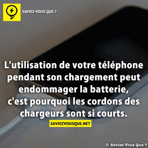 L&#039;utilisation de votre téléphone pendant son chargement peut endommager la batterie, c&#039;est pourquoi les cordons des chargeurs sont si courts.
