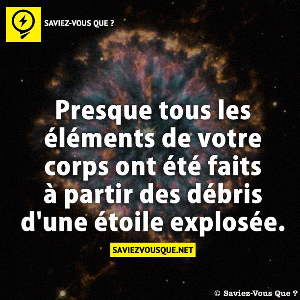 Presque tous les éléments de votre corps ont été faits à partir des débris d&#039;une étoile explosée.