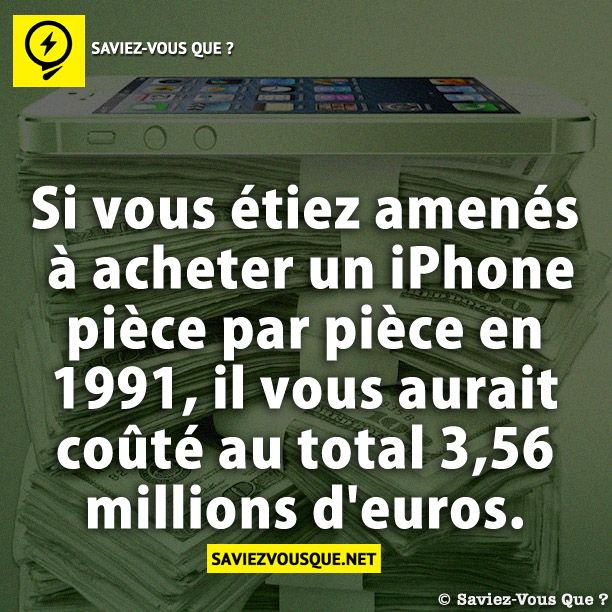 Si vous étiez amenés à acheter un iPhone pièce par pièce en 1991, il vous aurait coûté au total 3,56 millions d&#039;euros.