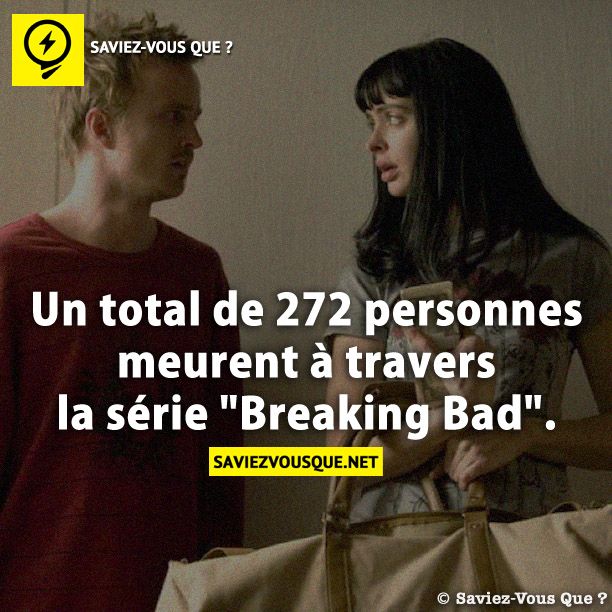 Un total de 272 personnes meurent à travers la série &quot;Breaking Bad&quot;.